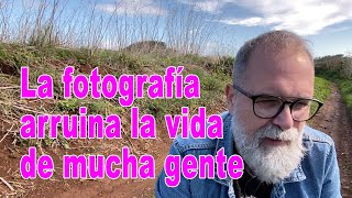 La fotografía arruina la vida de mucha gente - EN ESPAÑOL