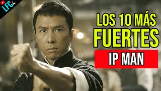 Los 10 PELEADORES más FUERTES de las PELÍCULAS de IP MAN