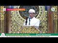 KHUTBAH IDUL FITRI 2018, 1SYAWAL 1439H DI MASJID NASIONAL AL-AKBAR SURABAYA (KH. D. Zawawi Imron)