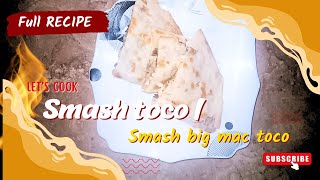 Smash toco | Smash big toco | Full recipe | (Taste lab)🍽️✨ #cookingtechniques #tastelab