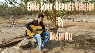 Enna Sona - Ok Jaanu | Arijit Singh | COVER | AR Rahman || REPRISE VERSION | Shraddha Kapoor