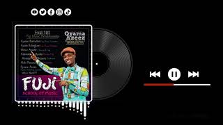 OYAMA AZEEZ - FUJI SCHOOL OF MUSIC (OFFICIAL AUDIO)