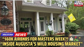 Inside Augusta’s $60K+ Airbnbs for the 2026 Masters Tournament 🏡। USA NEWS TODAY