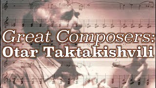 Great Composers: Otar Taktakishvili