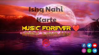 Ishq Nahi Karte | New Song | Lyrics | B Praak | Jaani | Imran Hashmi | Sahher Bambba | Raj Jaiswal