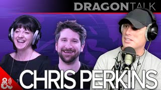 Chris Perkins | Dragon Talk