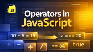 JavaScript Operators Decoded | Stop Making These Mistakes