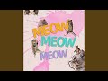 Meow (Feat. Groovy D)