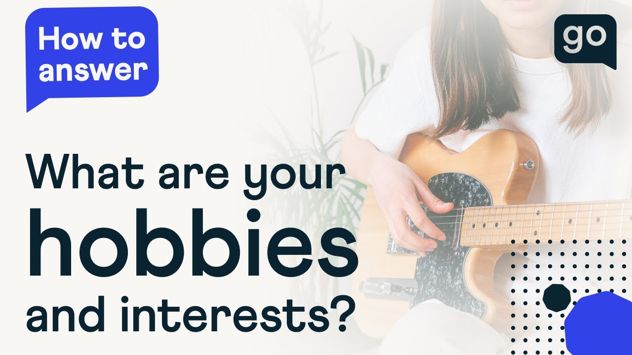 What Are Your Hobbies And Interests? Interview Answer - YouTube