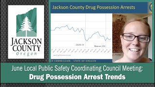 June Local Public Safety Coordinating Council Meeting: Drug Possession Arrest Trends