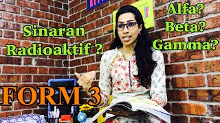 BAB 8: KERADIOAKTIFAN | Alfa, Beta & Gamma | Radioactivity | SAINS TINGKATAN 3| SCIENCE FORM 3| PT3|