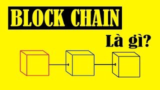 Hiểu về Công nghệ Block Chain chỉ trong 5 phút