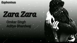 ZARA ZARA || Omkar Singh ft. Aditya Bhardwaj || Lyric video ||