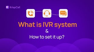 What Is IVR System \u0026 How To Set It Up?