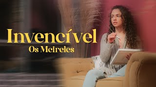 OS MEIRELES - INVENCÍVEL