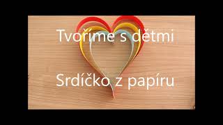 Tvoříme s dětmi - srdíčko