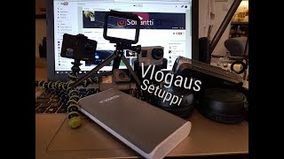 Vlog setup. Näillä kuvaillaan kaikki!