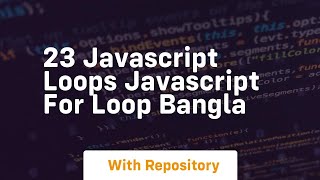 23 javascript loops javascript for loop bangla