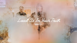 Lead Us In Your Truth // Emu Music