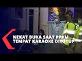 Nekat Buka Saat PPKM, Tempat Karaoke Ditutup