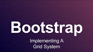 Bootstrap 3 Tutorial 5 - Implementing A Grid System