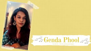 Genda Phool | Delhi 6 | Cover by Mihika Mirajgaonkar