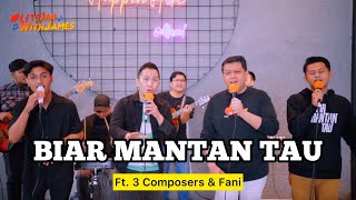 BIAR MANTAN TAU (LIVE) - 3Composers \u0026 Fani Rahmansyah ft. Fivein #LetsJamWithJames