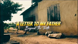 A LETTER TO MY FATHER | EPISODE 2; BEYOND THE TRUTH | HAPPINESS | BALIKIS | DAMILOLA | TIWALADE |