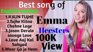 Best of Emma Heesters ||Hindi song too English New version