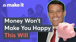 Tony Robbins: Money Doesn’t Equal Happiness. Here’s What Does