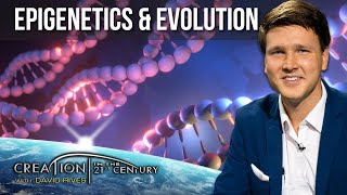 Epigenetics and Evolution | CREATION with David Rives