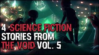 4 Sci-fi Stories from the Void (Vol. 5) | Story Compilation