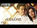 Amira - Episode 04