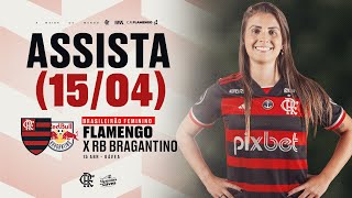 Campeonato Brasileiro de Futebol Feminino | Flamengo x RB Bragantino - AO VIVO - 15/04