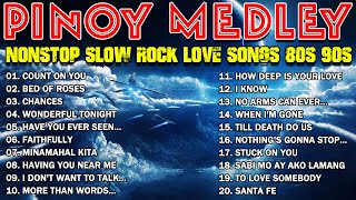 SLOW ROCK MEDLEY COLLECTION 🎤🎧 NONSTOP SLOW ROCK LOVE SONGS 80S 90S 🎤 MGA LUMANG TUGTUGIN NOONG 90S🎧