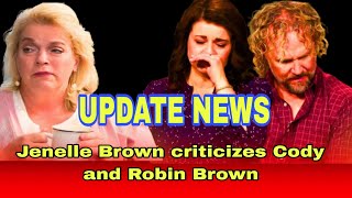 "Janelle Brown's Untold Criticisms of Kody & Robyn: The Truth Revealed!"