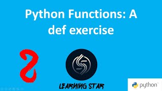 2-2 Python Functions: A def exercise ( total time until now = 17: 31)