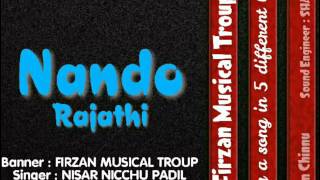 NANDO RAJATHI Lyrics: Nachu shan bolanthoor Singer: Nisar Nichu Padil