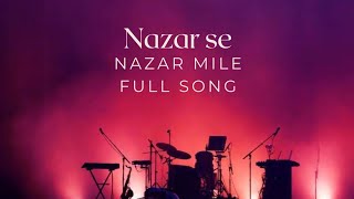 "Nazar Se Nazar Mile" Full Song | Miley Naa Miley Hum | By Rahat Fateh Ali Khan