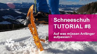 Tutorial #8 Gehtechnik beim Schneeschuhwandern; auf was müssen Anfänger aufpassen?