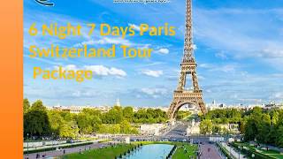 7 Night Switzerland Paris Tour Package - Swiss Paris Honeymoon Package - Travel Titli