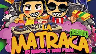 AUDIO OFICIAL - LA MATRACA REMIX Dj NIÑOTE x DANI FLOW