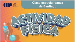 Actividad Física: Clase especial danza de Santiago (Clase n° 07 - 2025)