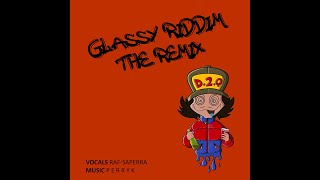 P E R R Y K - Glassy Riddim Ft Raf-Saperra [The Remix]