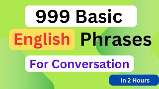 999 Basic English Phrases for Conversation