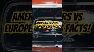 American Cars vs European Cars: Mind-Blowing Facts! 🚗