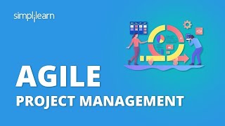 Agile Project Management Tutorial | What Is Agile Project Management? | Simplilearn