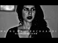 MAINU NAI PEHCHAANDI | (SLOWED+REVERB) | @DARKVIBES18