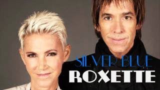 ROXETTE - SILVER BLUE LYRICS