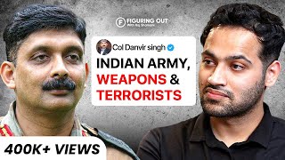 Indian Army Officer: Terrorist Encounter, Weapons & War - Col Danvir Singh | FO 209 Raj Shamani